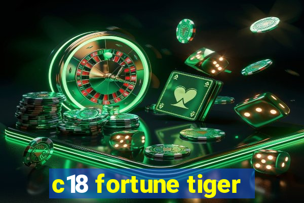 c18 fortune tiger